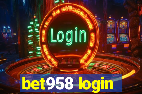 bet958 login